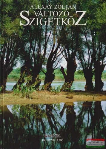 Alexay Zoltán - Változó Szigetköz