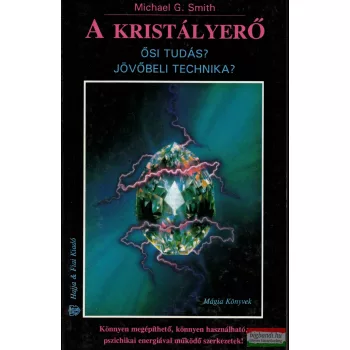 Michael G. Smith - A kristályerő