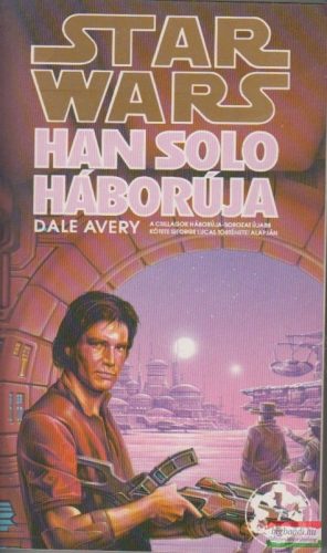 Dale Avery - Han Solo háborúja