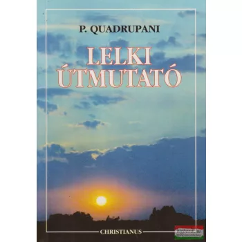 P. Quadrupani - Lelki útmutató