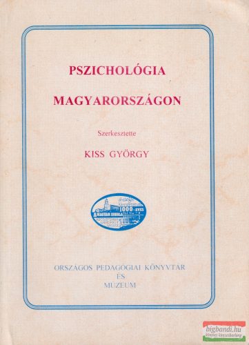 Kiss György szerk. - Pszichológia Magyarországon