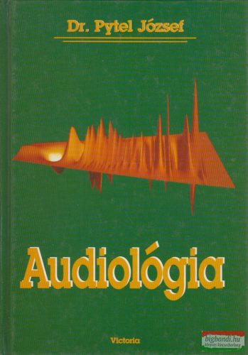 Dr. Pytel József - Audiológia