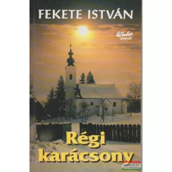 Fekete István - Régi karácsony