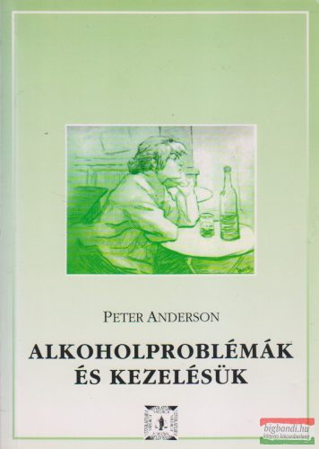 Peter Anderson - Alkoholproblémák és kezelésük