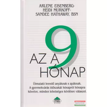   Arlene Eisenberg, Heidi Murkoff, Sandee Hathaway - Az a 9 hónap
