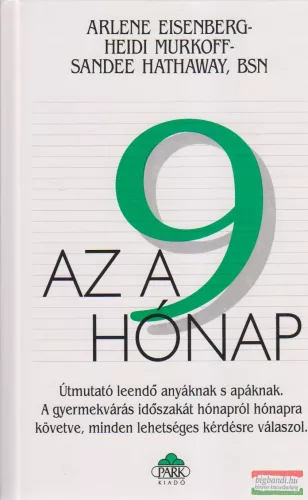 Arlene Eisenberg, Heidi Murkoff, Sandee Hathaway - Az a 9 hónap