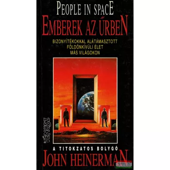 John Heinerman - Emberek az űrben