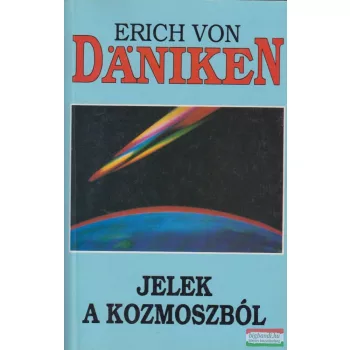 Erich von Däniken - Jelek a kozmoszból