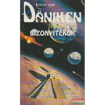 Erich von Daniken - Bizonyítékok