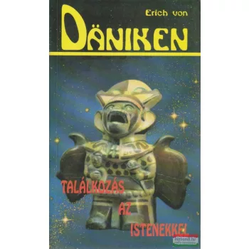 Erich von Daniken - Találkozás az Istenekkel