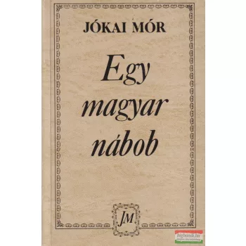 Jókai Mór - Egy magyar nábob