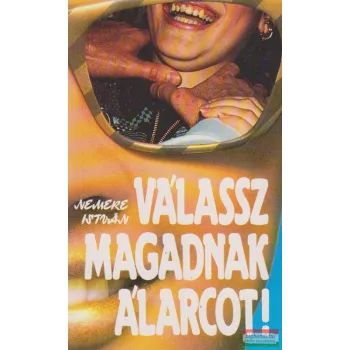 Nemere István - Válassz magadnak álarcot!