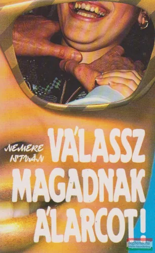 Nemere István - Válassz magadnak álarcot!