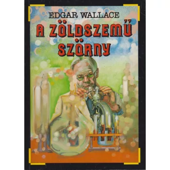 Edgar Wallace - A zöldszemű szörny