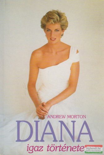 Andrew Morton - Diana igaz története