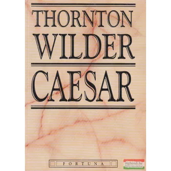 Thornton Wilder  - Caesar