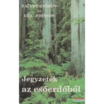 Faludy György, Eric Johnson - Jegyzetek az esőerdőből