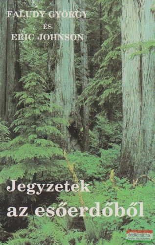 Faludy György, Eric Johnson - Jegyzetek az esőerdőből