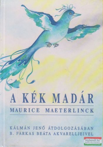 Maurice Maeterlinck - A kék madár