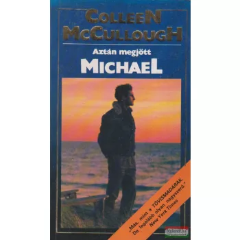 Colleen McCullough - Aztán megjött Michael