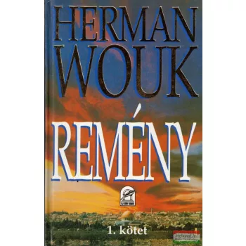 Herman Wouk - Remény 1-2.