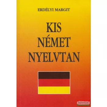 Erdélyi Margit - Kis német nyelvtan 