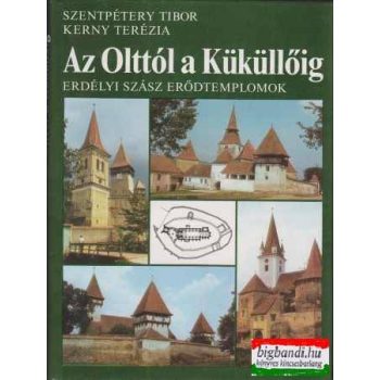   Szentpétery Tibor, Kerny Terézia - Az Olttól a Küküllőig