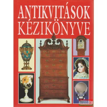 Judith és Martin Miller szerk. - Antikvitások kézikönyve