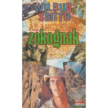 Wilbur Smith - Az angyalok zokognak
