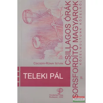 Csicsery-Rónay István, Vígh Károly - Teleki Pál