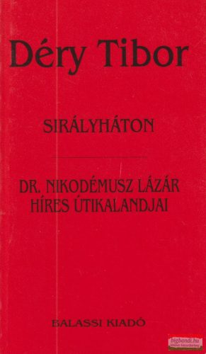Déry Tibor - Sirályháton / Dr. Nikodémusz Lázár híres útikalandjai