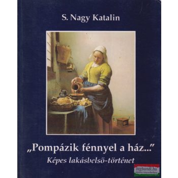 S. Nagy Katalin - "Pompázik fénnyel a ház..."