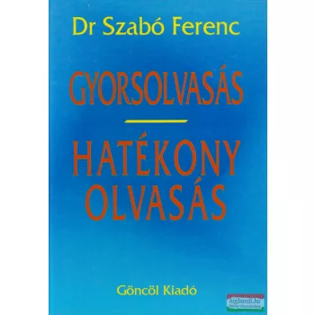 Dr. Szabó Ferenc - Gyorsolvasás, hatékony olvasás