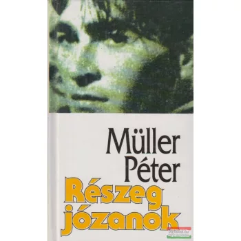 Müller Péter - Részeg józanok