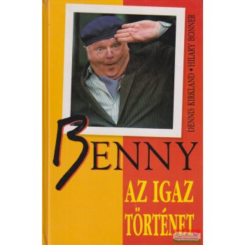 Dennis Kirkland - Benny - Az igaz történet