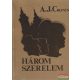 A. J. Cronin - Három szerelem