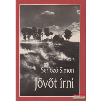 Serfőző Simon - Jövőt írni