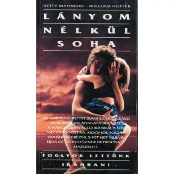 Betty Mahmudi, William Hoffer - Lányom nélkül soha