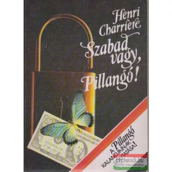 Henri Charriére - Szabad vagy, Pillangó!