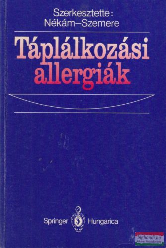 Nékám Kristóf, Szemere Pál szerk. - Táplálkozási allergiák