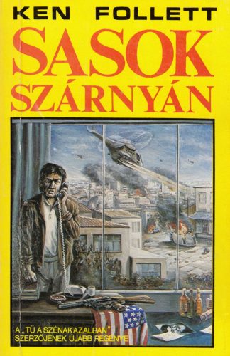Ken Follett - Sasok szárnyán