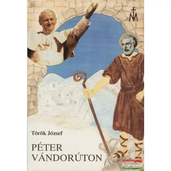 Török József - Péter vándorúton