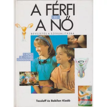   A férfi és a nő 2. - Bevezetés a szexualitásba 8-13 éves gyerekeknek 