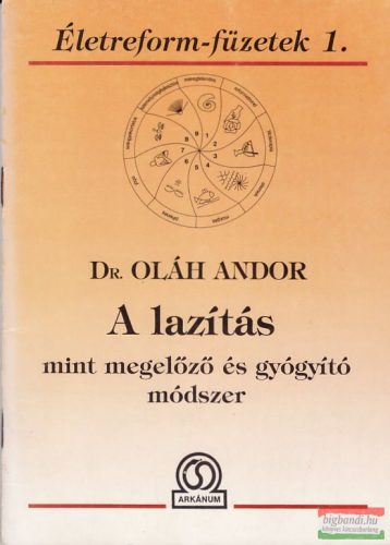 Dr. Oláh Andor - A lazítás mint megelőző és gyógyító módszer