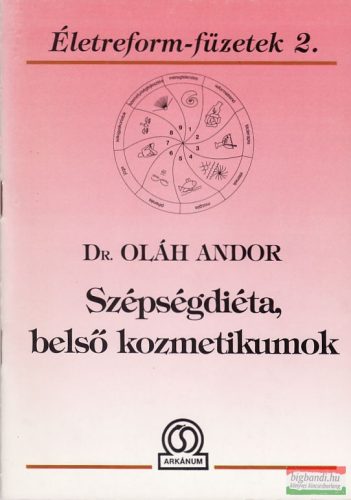 Dr. Oláh Andor - Szépségdiéta, belső kozmetikumok