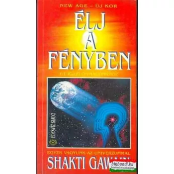 Shakti Gawain - Élj a fényben