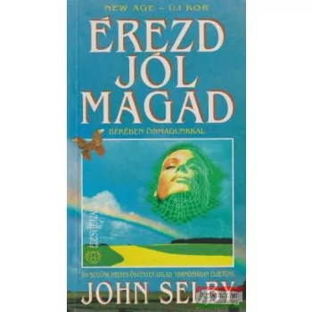 John Selby - Érezd jól magad - Békében önmagunkkal