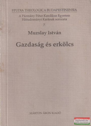 Muzslay István - Gazdaság ​és erkölcs