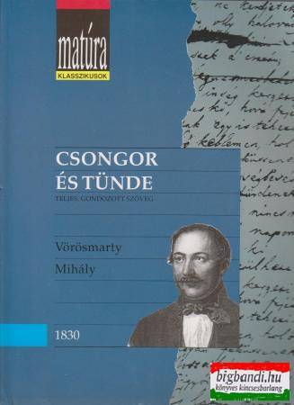 Vörösmarty Mihály - Csongor és Tünde - teljes, gondozott szöveg