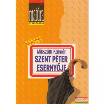   Mikszáth Kálmán - Szent Péter esernyője - Matúra olvasónapló
